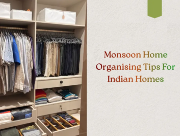 Monsoon Home Organising – Damp, Mould & Storage Tips India
